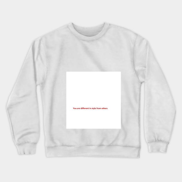 Differ from others Crewneck Sweatshirt by Gnanadev